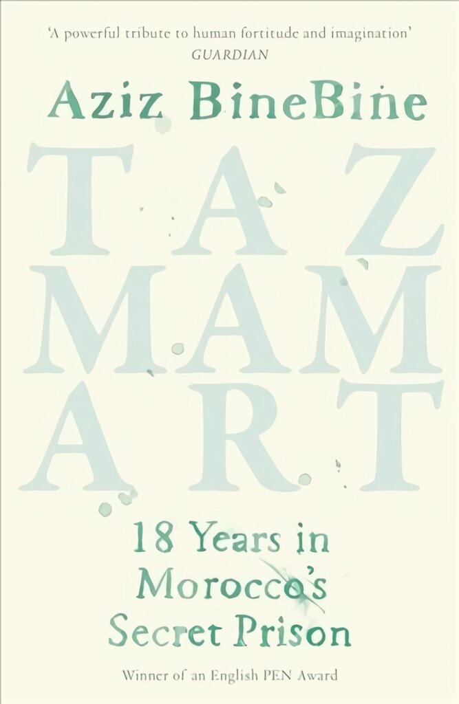 Tazmamart: 18 Years in Morocco's Secret Prison цена и информация | Biografijos, autobiografijos, memuarai | pigu.lt