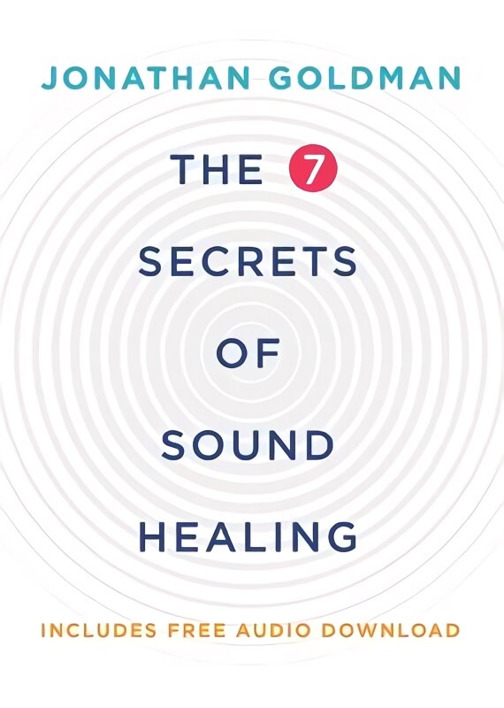 7 Secrets of Sound Healing: Revised Edition Revised edition kaina ir informacija | Saviugdos knygos | pigu.lt