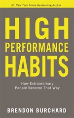High Performance Habits: How Extraordinary People Become That Way цена и информация | Самоучители | pigu.lt