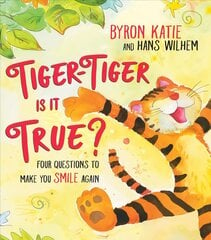 Tiger-Tiger, Is It True?: Four Questions to Make You Smile Again kaina ir informacija | Saviugdos knygos | pigu.lt