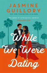 While We Were Dating: The sparkling fake-date rom-com from the 'queen of contemporary romance' (Oprah Mag) kaina ir informacija | Fantastinės, mistinės knygos | pigu.lt