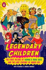 Legendary Children: The First Decade of RuPaul's Drag Race and the First Century of Queer Life цена и информация | Книги об искусстве | pigu.lt