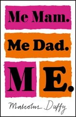 Me Mam. Me Dad. Me.: the award-winning debut цена и информация | Книги для подростков  | pigu.lt