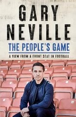 People's Game: A View from a Front Seat in Football: THE Sunday Times Bestseller kaina ir informacija | Knygos apie sveiką gyvenseną ir mitybą | pigu.lt