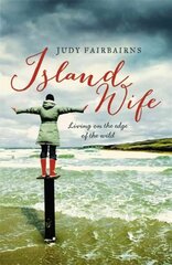 Island Wife: living on the edge of the wild Digital original kaina ir informacija | Biografijos, autobiografijos, memuarai | pigu.lt
