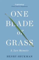 One Blade of Grass: A Zen Memoir kaina ir informacija | Dvasinės knygos | pigu.lt