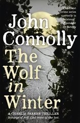 Wolf in Winter: Private Investigator Charlie Parker hunts evil in the twelfth book in the globally bestselling series kaina ir informacija | Fantastinės, mistinės knygos | pigu.lt
