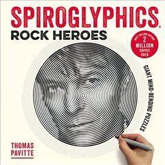 Spiroglyphics: Rock Heroes: Colour and reveal your musical heroes in these 20 mind-bending puzzles цена и информация | Книги о питании и здоровом образе жизни | pigu.lt