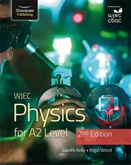 Wjec Physics for A2 Level Student Book - 2nd Edition kaina ir informacija | Ekonomikos knygos | pigu.lt