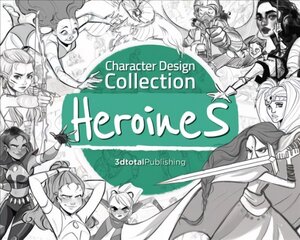 Character Design Collection: Heroines: An inspirational guide to designing heroines for animation, illustration & video games kaina ir informacija | Knygos apie meną | pigu.lt