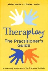 Theraplay (R) - The Practitioner's Guide цена и информация | Книги по социальным наукам | pigu.lt