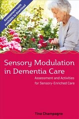 Sensory Modulation in Dementia Care: Assessment and Activities for Sensory-Enriched Care цена и информация | Книги по социальным наукам | pigu.lt