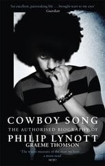 Cowboy Song: The Authorised Biography of Philip Lynott kaina ir informacija | Biografijos, autobiografijos, memuarai | pigu.lt