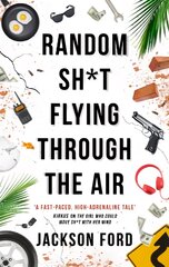 Random Sh*t Flying Through The Air: A Frost Files novel kaina ir informacija | Fantastinės, mistinės knygos | pigu.lt