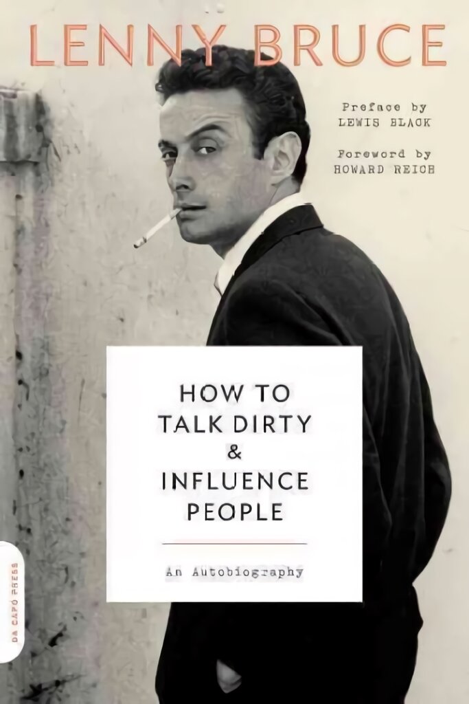 How to Talk Dirty and Influence People: An Autobiography цена и информация | Biografijos, autobiografijos, memuarai | pigu.lt