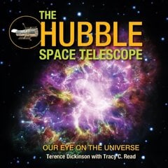 Hubble Space Telescope: Our Eye on the Universe цена и информация | Книги для подростков и молодежи | pigu.lt