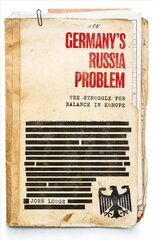 Germany's Russia Problem: The Struggle for Balance in Europe kaina ir informacija | Socialinių mokslų knygos | pigu.lt