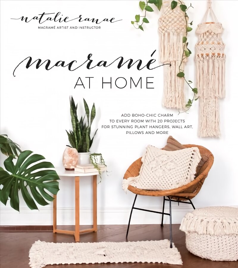 Macrame at Home: Add Boho-Chic Charm to Every Room with 20 Projects for Stunning Plant Hangers, Wall Art, Pillows and More kaina ir informacija | Knygos apie architektūrą | pigu.lt