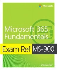 Exam Ref MS-900 Microsoft 365 Fundamentals kaina ir informacija | Ekonomikos knygos | pigu.lt