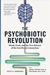 Psychobiotic Revolution: Mood, Food, and the New Science of the Gut-Brain Connection цена и информация | Самоучители | pigu.lt