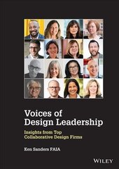 Voices of Design Leadership - Insights from Top Collaborative Design Firms цена и информация | Книги об архитектуре | pigu.lt