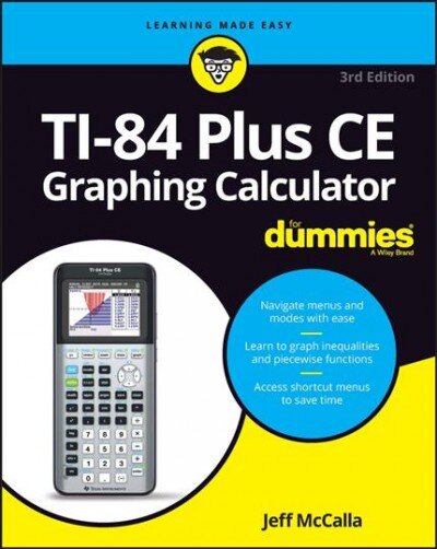 TI-84 Plus CE Graphing Calculator for Dummies, 3rd Edition 3rd Edition kaina ir informacija | Ekonomikos knygos | pigu.lt
