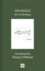 On Dogs: An Anthology цена и информация | Книги о питании и здоровом образе жизни | pigu.lt