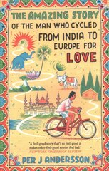 Amazing Story of the Man Who Cycled from India to Europe for Love: 'You won't find any other love story that is so beautiful' Grazia B FORMAT цена и информация | Биографии, автобиографии, мемуары | pigu.lt