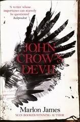 John Crow's Devil: From the Man Booker prize-winning author of A Brief History of Seven Killings kaina ir informacija | Fantastinės, mistinės knygos | pigu.lt