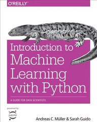 Introduction to Machine Learning with Python: A Guide for Data Scientists kaina ir informacija | Ekonomikos knygos | pigu.lt