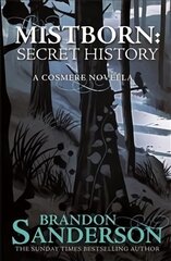 Mistborn: Secret History kaina ir informacija | Fantastinės, mistinės knygos | pigu.lt