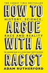 How to Argue With a Racist: History, Science, Race and Reality цена и информация | Книги по экономике | pigu.lt