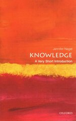 Knowledge: A Very Short Introduction: A Very Short Introduction kaina ir informacija | Istorinės knygos | pigu.lt