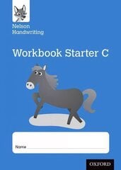 Nelson Handwriting: Reception/Primary 1: Starter C Workbook (pack of 10) цена и информация | Книги для подростков  | pigu.lt