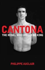 Cantona: The Rebel Who Would Be King Unabridged edition kaina ir informacija | Biografijos, autobiografijos, memuarai | pigu.lt