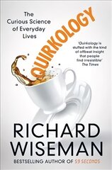 Quirkology: The Curious Science of Everyday Lives Main Market Ed. цена и информация | Книги по экономике | pigu.lt