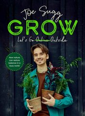 Grow: How nature can restore balance in a busy world цена и информация | Книги по садоводству | pigu.lt