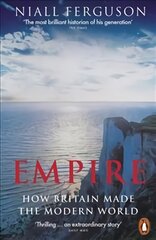 Empire: How Britain Made the Modern World kaina ir informacija | Istorinės knygos | pigu.lt