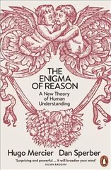 Enigma of Reason: A New Theory of Human Understanding цена и информация | Книги по социальным наукам | pigu.lt