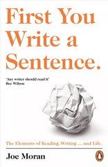 First You Write a Sentence.: The Elements of Reading, Writing ... and Life. цена и информация | Пособия по изучению иностранных языков | pigu.lt