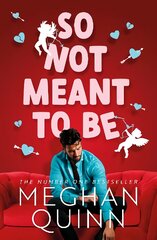 So Not Meant To Be: The steamy and hilarious no. 1 bestseller inspired by When Harry Met Sally цена и информация | Fantastinės, mistinės knygos | pigu.lt