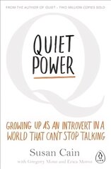 Quiet Power: Growing Up as an Introvert in a World That Can't Stop Talking kaina ir informacija | Saviugdos knygos | pigu.lt