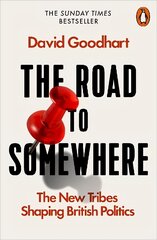 Road to Somewhere: The New Tribes Shaping British Politics цена и информация | Книги по социальным наукам | pigu.lt