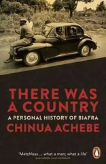 There Was a Country: A Personal History of Biafra цена и информация | Биографии, автобиографии, мемуары | pigu.lt