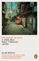 Roads to Sata: A 2000-mile walk through Japan цена и информация | Путеводители, путешествия | pigu.lt