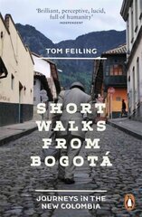 Short Walks from Bogota: Journeys in the new Colombia цена и информация | Путеводители, путешествия | pigu.lt