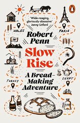 Slow Rise: A Bread-Making Adventure kaina ir informacija | Socialinių mokslų knygos | pigu.lt