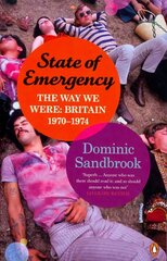 State of Emergency: Britain, 1970-1974 kaina ir informacija | Istorinės knygos | pigu.lt