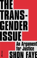 The Transgender Issue: An Argument for Justice цена и информация | Книги по социальным наукам | pigu.lt