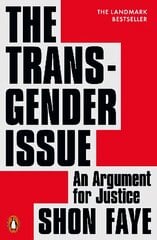 The Transgender Issue: An Argument for Justice kaina ir informacija | Socialinių mokslų knygos | pigu.lt